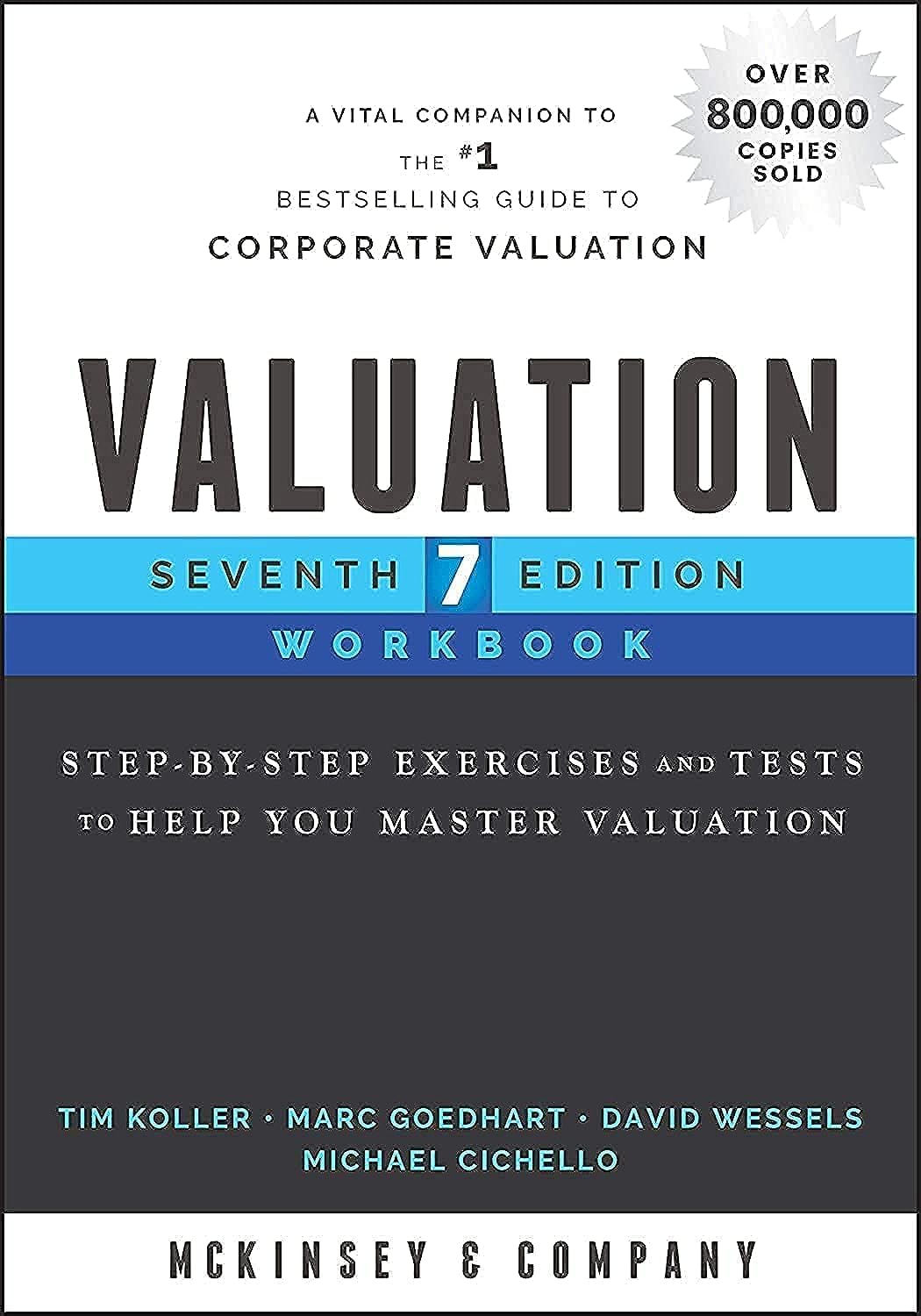 Valuation Workbook: Step–by–Step Exercises and Tests to Help You Master Valuation