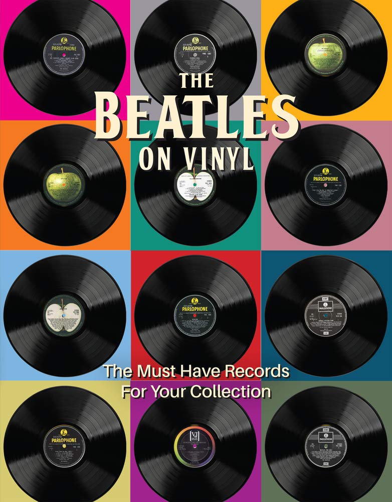 Sona Books The Beatles on Vinyl: The Must Have Records for Your Collection